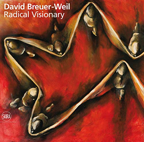 Beispielbild fr David Breuer-Weil: Radical Visionary zum Verkauf von PsychoBabel & Skoob Books