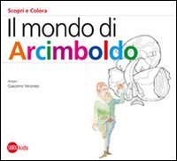 9788857209555: Il mondo di Arcimboldo. Ediz. illustrata (Skira Kids)