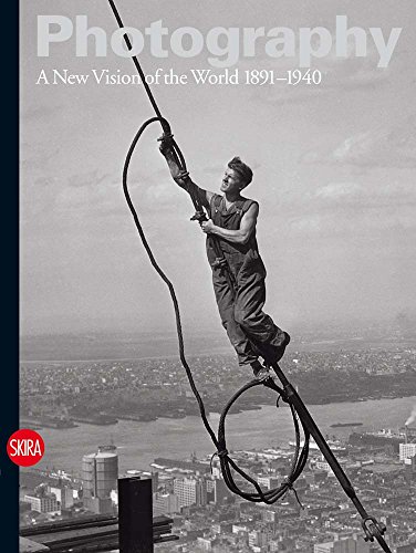 Stock image for Photography: A New Vision of the World 1891-1940: 02 (History of Photography) for sale by Brook Bookstore