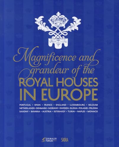 Beispielbild fr Magnificence & Grandeur of the Royal Houses in Europe zum Verkauf von ThriftBooks-Atlanta