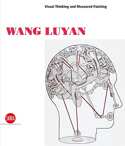 Wang Luyan: Visual Thinking and Measured Painting (9788857211282) by [???]