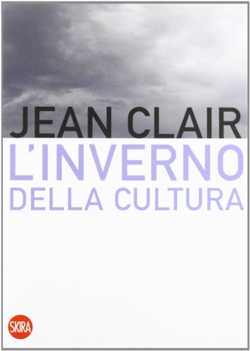 L'inverno della cultura (9788857211534) by Jean Clair