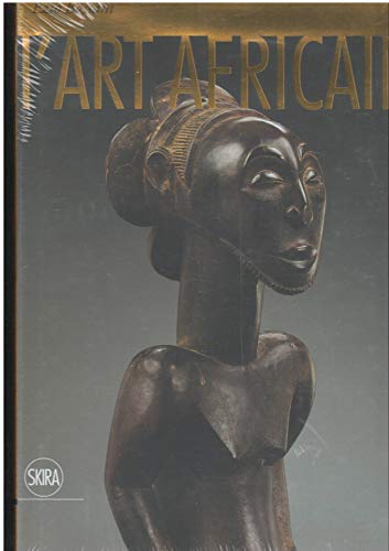 l'art africain: SCULPTURE AFRICAINE : CHEFS D'OEUVRES D'ART ET D'HISTOIRE (9788857211671) by BASSANI EZIO