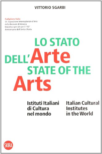 9788857211794: Lo stato dell'arte. Istituti italiani di cultura nel mondo. Ediz. italiana e inglese