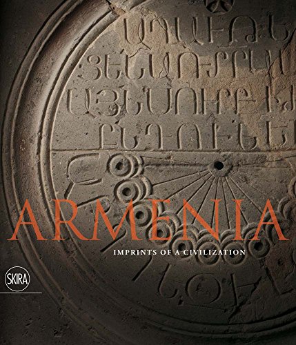 Beispielbild fr Armenia: Imprints of a Civilization zum Verkauf von GF Books, Inc.