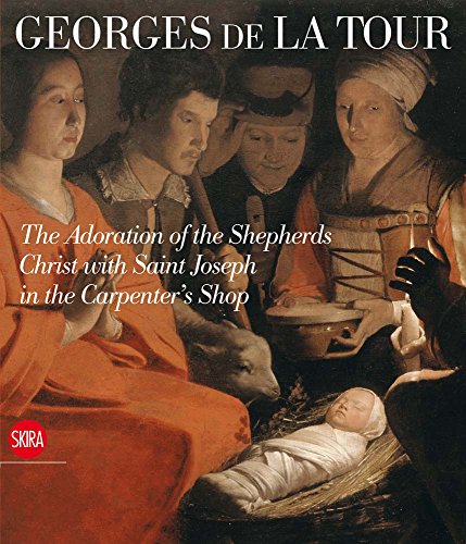 9788857213026: Georges de La Tour: The Adoration of the Shepherds / Christ with Saint Joseph in the Carpenter’s Shop