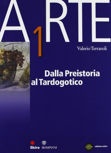 Stock image for Arte. Per le Scuole superiori. Con espansione online. Dalla preistoria al tardo gotico (Vol. 1) for sale by medimops