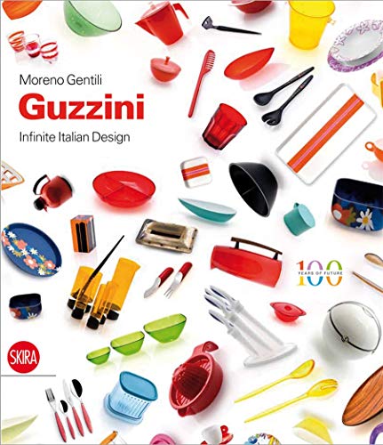 9788857214078: Guzzini: Infinite Italian Design: infinito design italiano