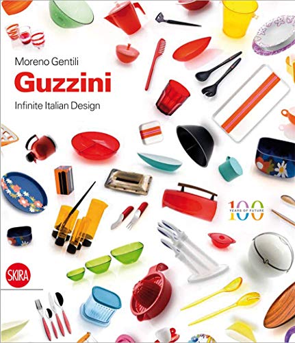 Stock image for Guzzini: Infinite Italian Design for sale by Brook Bookstore