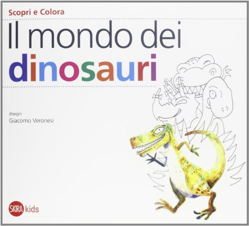 Stock image for Il mondo dei dinosauri for sale by libreriauniversitaria.it