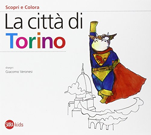 Stock image for La citt di Torino. Scopri e colora for sale by WorldofBooks