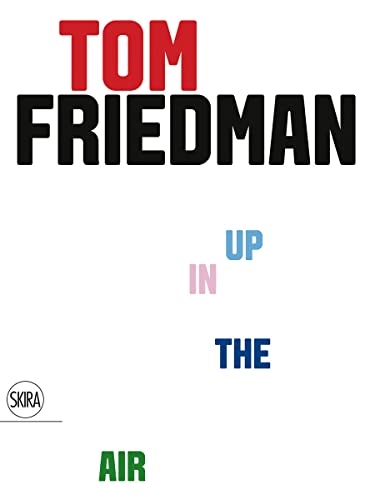 Imagen de archivo de Tom Friedman: Up In the Air a la venta por Strand Book Store, ABAA