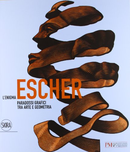 9788857221182: L'enigma Escher. Paradossi grafici tra arte e geometria. Ediz. illustrata (Arte moderna. Cataloghi)