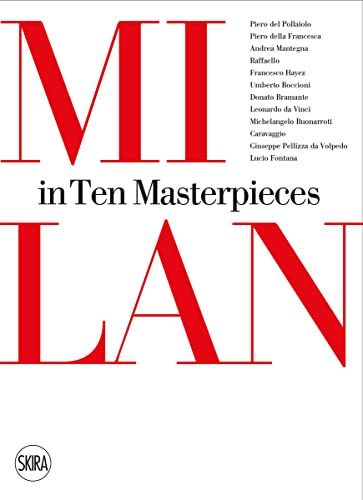9788857224145: Milan. Ten masterieces (Musei e luoghi artistici) [Idioma Ingls]: In Ten Masterpieces
