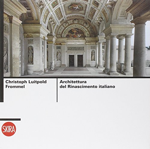 9788857224534: Architettura del Rinascimento italiano. Ediz. illustrata