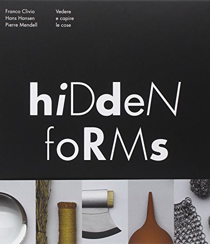 9788857224619: Hidden Forms. Vedere e capire le cose. Ediz. illustrata (Design e arti applicate)