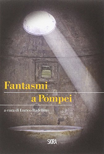 Stock image for Fantasmi a Pompei for sale by libreriauniversitaria.it