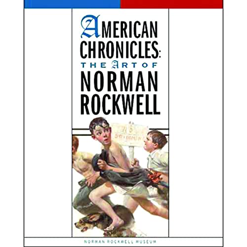 Imagen de archivo de American Chronicles: The Art of Norman Rockwell a la venta por Midtown Scholar Bookstore