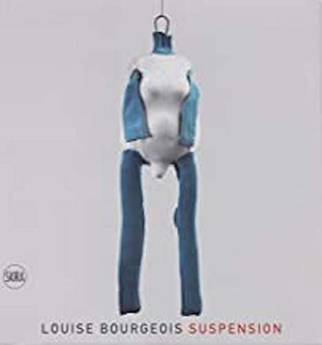 Stock image for Louise Bourgeois: Suspension for sale by Housing Works Online Bookstore