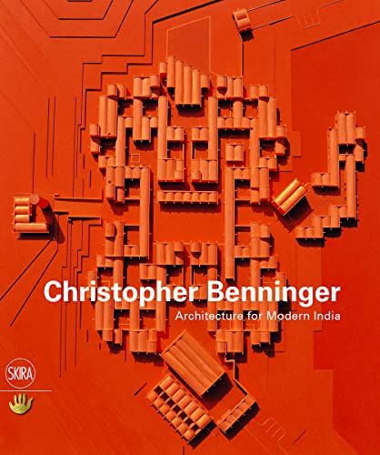 9788857226873: Christopher Benninger: Architecture for Modern India