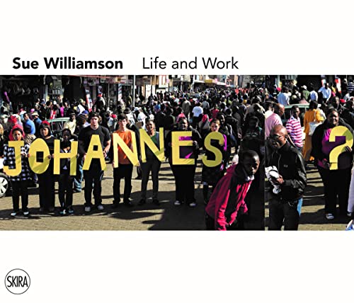 Stock image for Sue Williamson: Life & Work for sale by Powell's Bookstores Chicago, ABAA