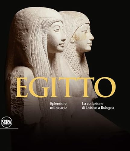 9788857230146: Egitto. Splendore millenario. Le collezioni di Leiden a Bologna