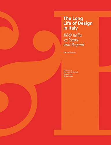 Stock image for The Long Life of Design in Italy: B&B Italia 50 Years and Beyond for sale by WorldofBooks