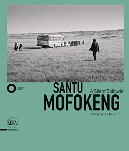 Imagen de archivo de Santu Mofokeng: A Silent Solitude: Photographs 1982-2011 a la venta por Midtown Scholar Bookstore