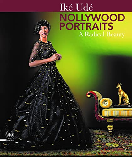 Stock image for Ik Ud: Nollywood Portraits: A Radical Beauty for sale by Irish Booksellers