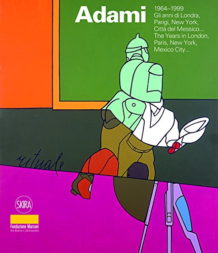 9788857232492: Valerio Adami 1964-1999. Gli anni di Londra, Parigi, New York, Citt del Messico. Ediz. italiana e inglese