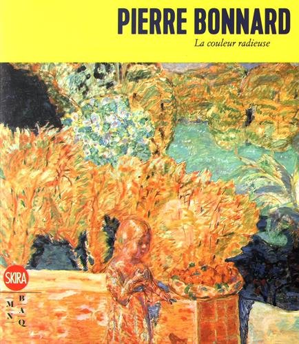 9788857233529: Pierre Bonnard: La couleur radieuse