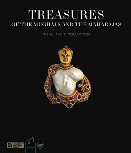 Stock image for Treasures of the Mughals and the Maharajas: The Al Thani Collection for sale by Midtown Scholar Bookstore