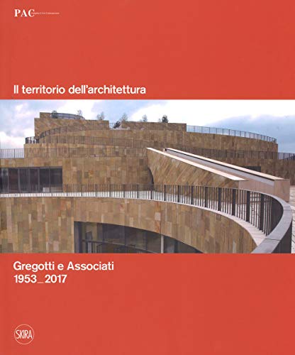 9788857237725: Il territorio dell'architettura. Gregotti e Associati 1953-2017. Ediz. italiana e inglese