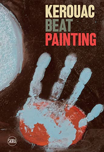 Beispielbild fr Kerouac: Beat Painting zum Verkauf von Kennys Bookshop and Art Galleries Ltd.