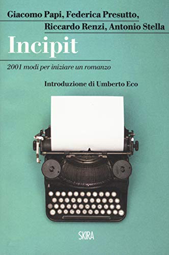 Stock image for Incipit. 2001 modi per iniziare un romanzo for sale by medimops