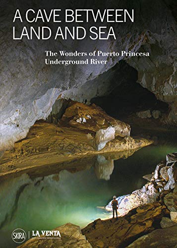 Stock image for Cave Between Land & Sea: The Wonders of Puerto Princesa Underground River for sale by Powell's Bookstores Chicago, ABAA