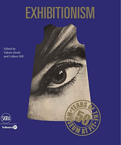Imagen de archivo de Exhibitionism: 50 Years of the Museum at Fit a la venta por ThriftBooks-Dallas