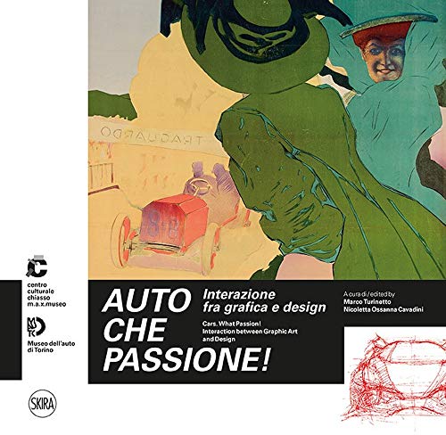 9788857239781: Auto che passione! Interazione fra grafica e design. Ediz. italiana e inglese