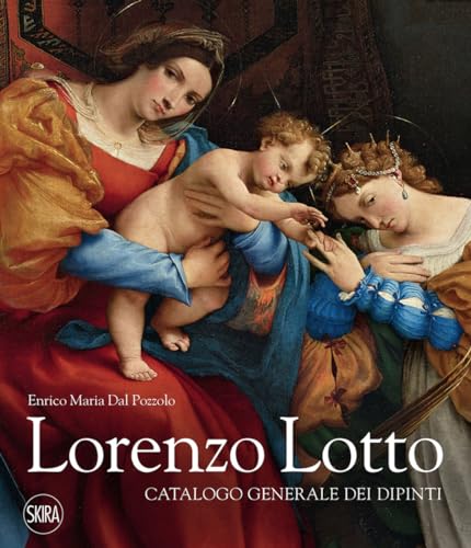 Beispielbild fr Lorenzo Lotto. Catalogo generale dei dipinti. zum Verkauf von Thomas Heneage Art Books