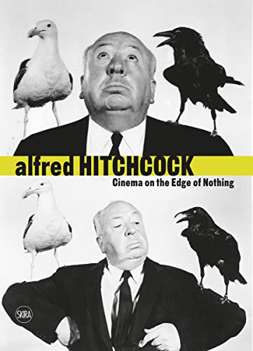 Stock image for Alfred Hitchcock: Cinema on the Edge of Nothing for sale by Powell's Bookstores Chicago, ABAA