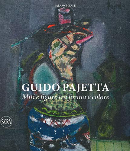 Stock image for Guido Pajetta. Miti e figure tra forma e colore for sale by libreriauniversitaria.it