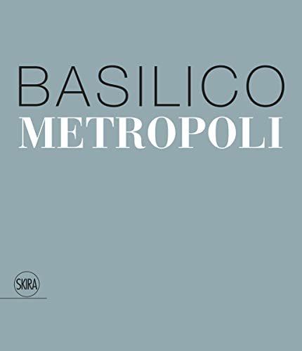 Stock image for Gabriele Basilico: Metropoli for sale by Midtown Scholar Bookstore