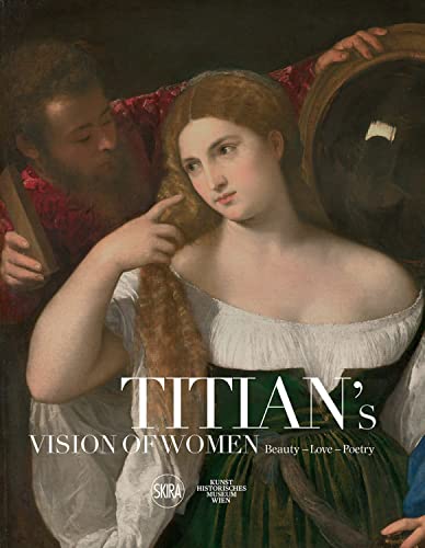 Beispielbild fr Titians Vision of Women Beauty Love Poetry zum Verkauf von Lakeside Books