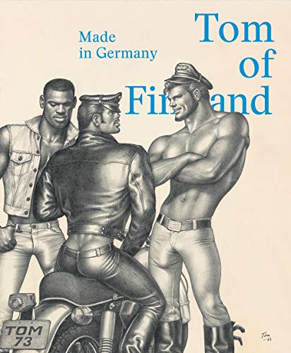 Imagen de archivo de Tom of Finland Made in Germany: Made in Germany a la venta por Revaluation Books