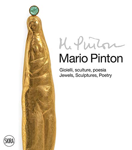 Stock image for Mario Pinton. Gioielli, sculture, poesia-Jewels, sculptures, poetry. Ediz. illustrata [Paperback] (Italian) for sale by Brook Bookstore