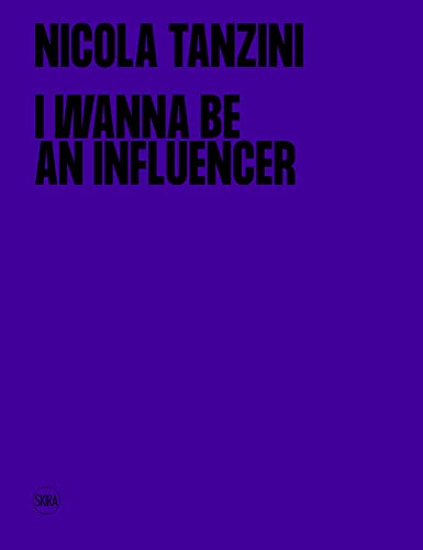 9788857248448: I wanna be an influencer. Ediz. italiana e inglese (Fotografia)