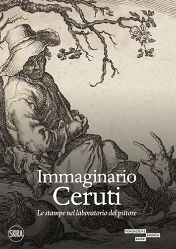Imagen de archivo de Immaginario Ceruti. Le stampe nel laboratorio del pittore (Cataloghi di arte antica) a la venta por libreriauniversitaria.it