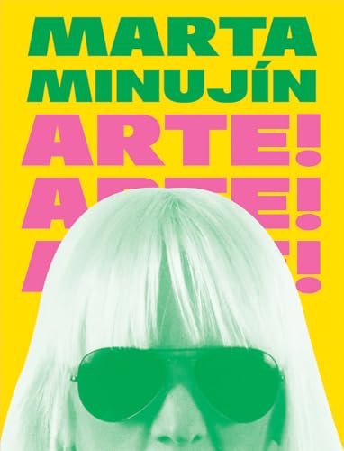 Imagen de archivo de Marta Minujn: Arte! Arte! Arte! a la venta por GF Books, Inc.