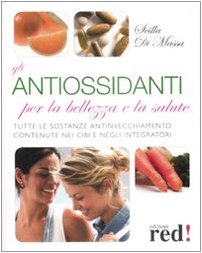 9788857300054: Gli antiossidanti per la bellezza e la salute