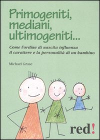 Stock image for Primogeniti, mediani, ultimogeniti. for sale by libreriauniversitaria.it